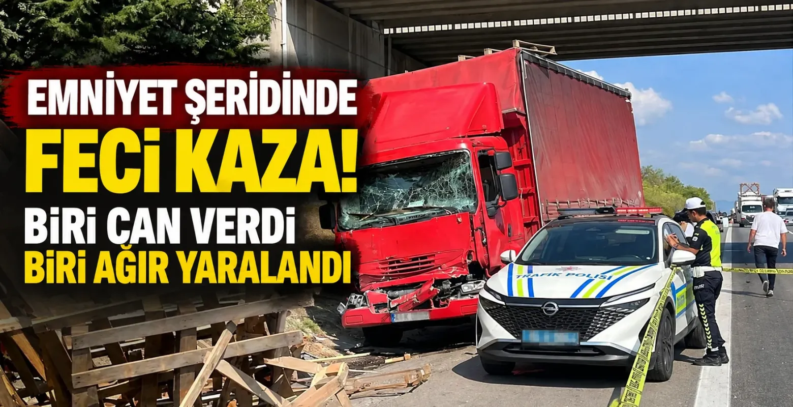 Emniyet şeridinde feci kaza! Biri can verdi biri ağır yaralandı