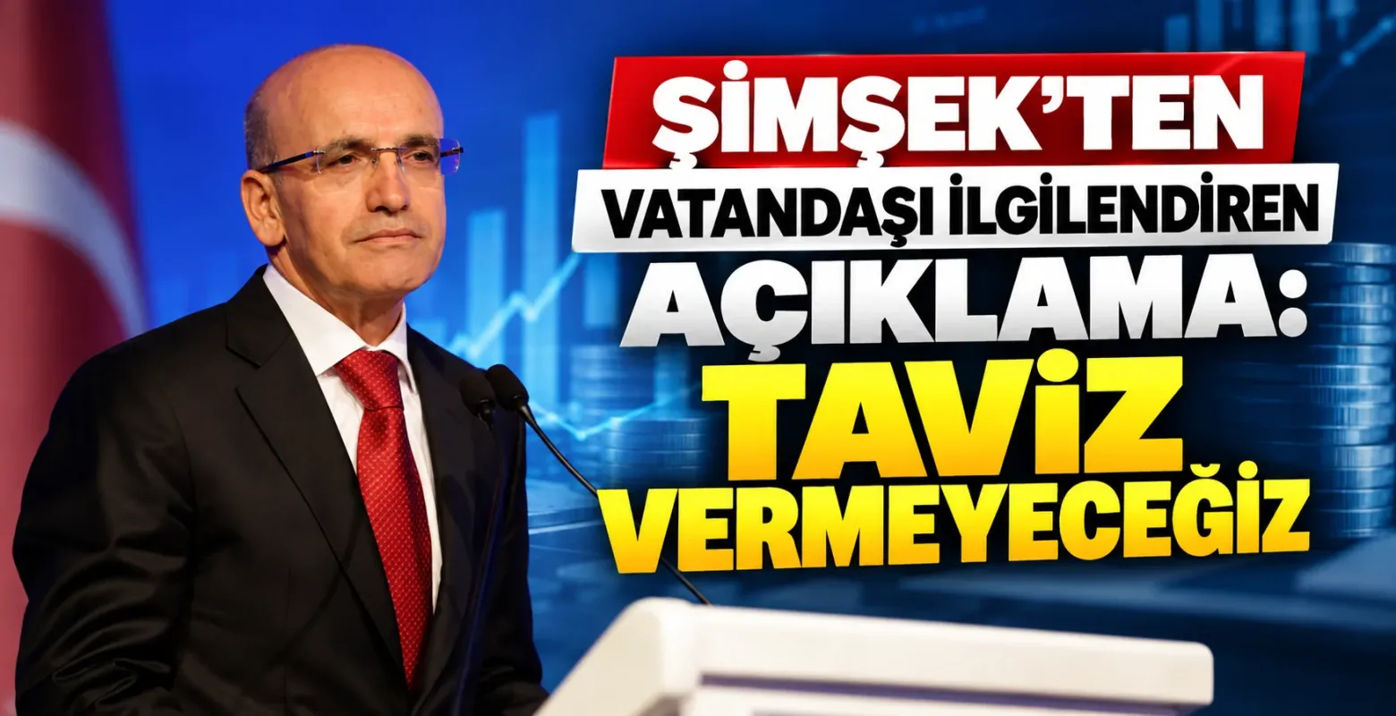 Şimşek’ten Vatandaşı İlgilendiren Açıklama: Taviz Vermeyeceğiz