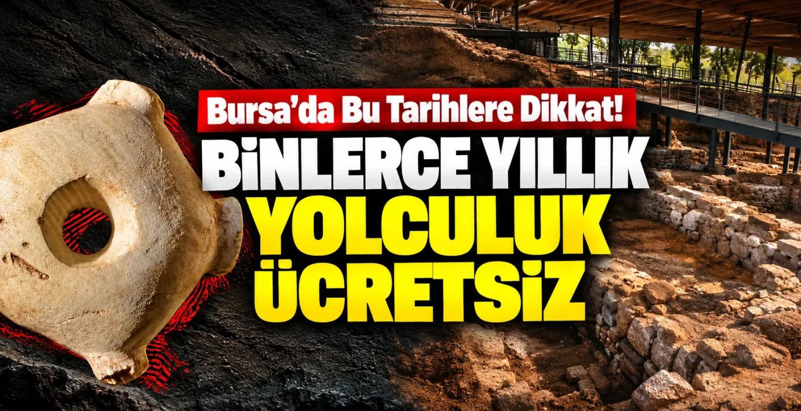 Bursa’da Bu Tarihlere Dikkat! Binlerce Yıllık Yolculuk Ücretsiz
