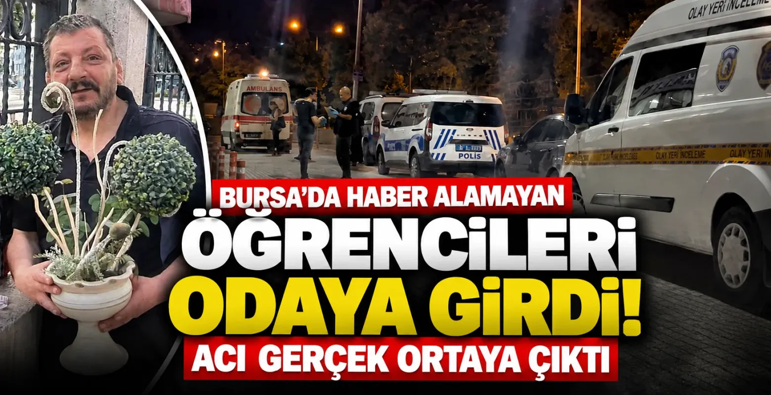 Bursa'da Haber Alamayan Öğrencileri Odaya Girdi! Acı Gerçek Ortaya Çıktı