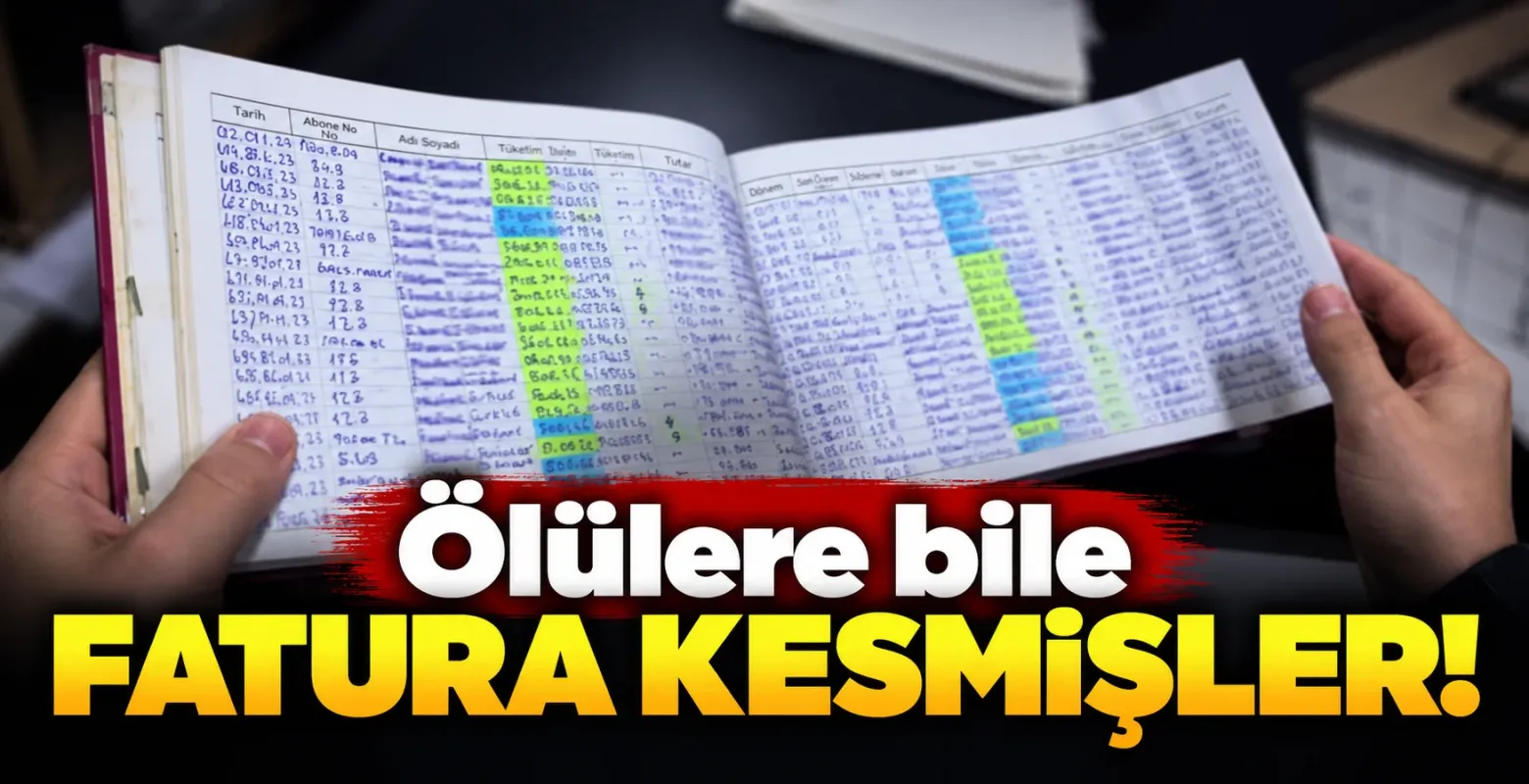 Ölülere bile fatura kesmişler!