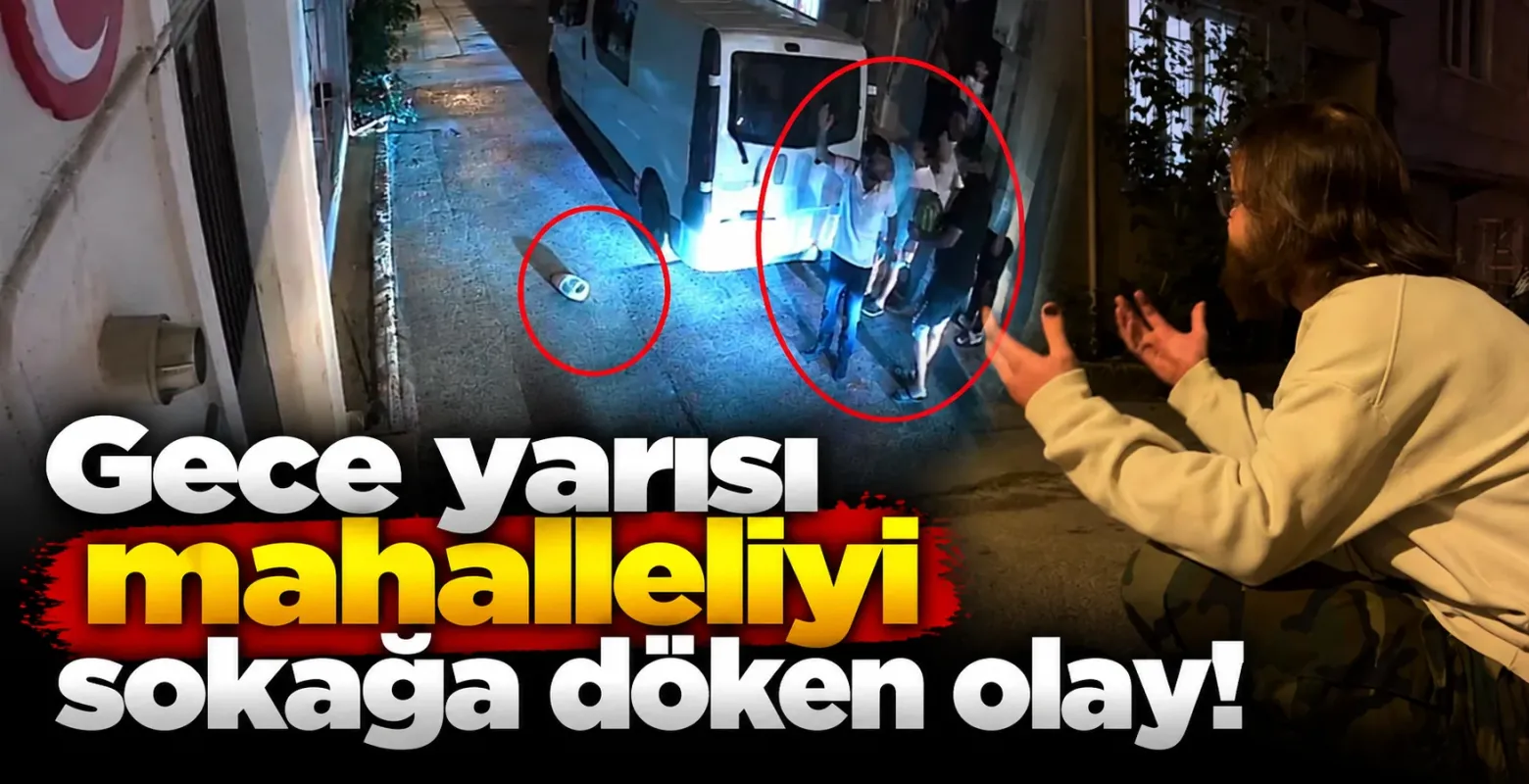 Gece yarısı mahalleliyi sokağa döken olay!