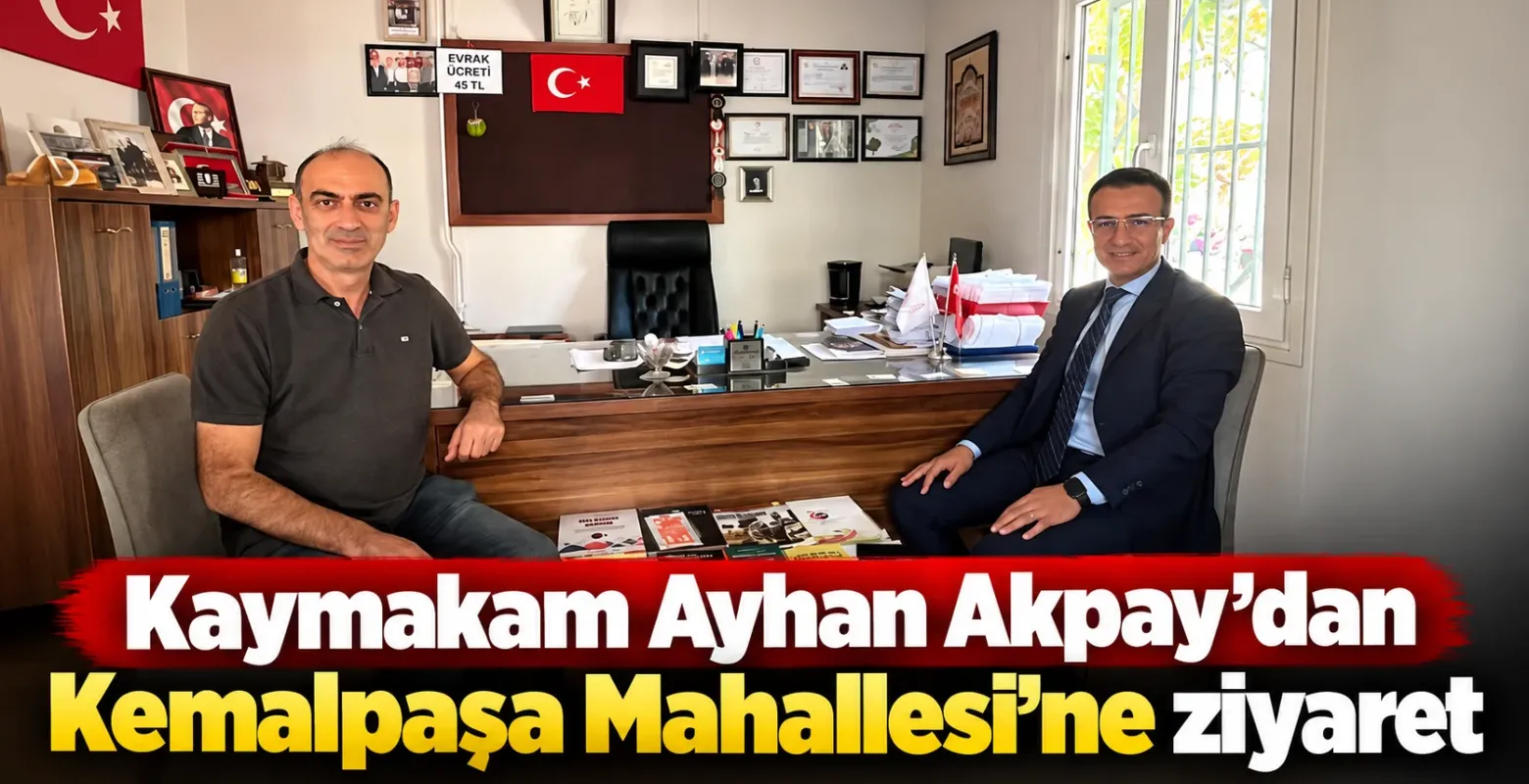 Kaymakam Ayhan Akpay’dan Kemalpaşa Mahallesi’ne ziyaret