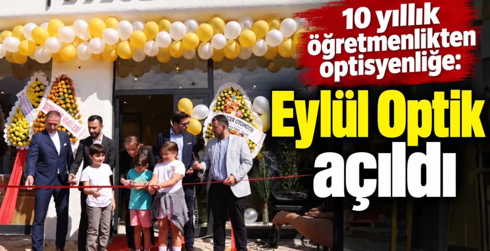10 yıllık öğretmenlikten optisyenliğe: Eylül Optik açıldı
