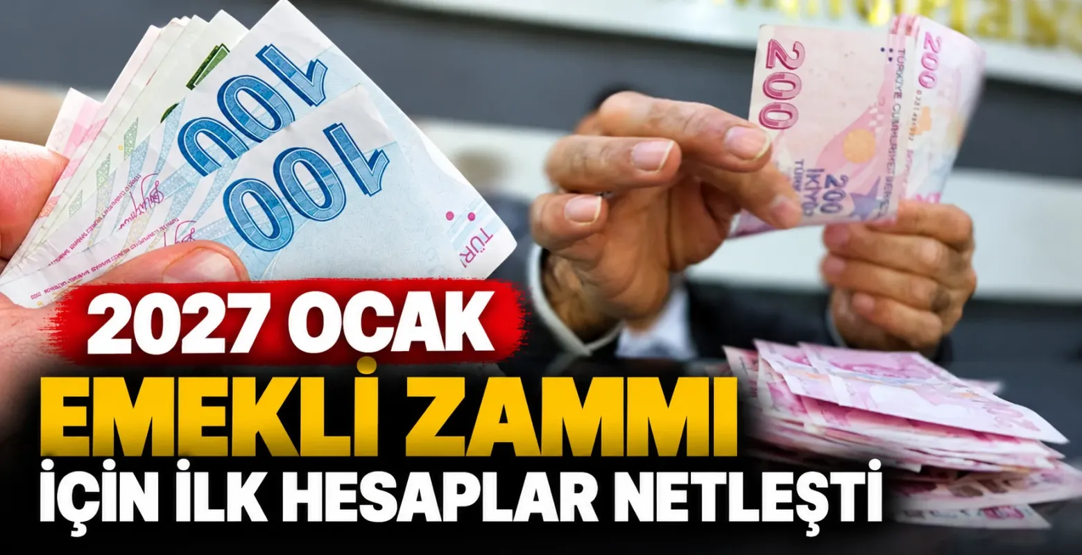 2027 Ocak Emekli Zammı İçin İlk Hesaplar Netleşti