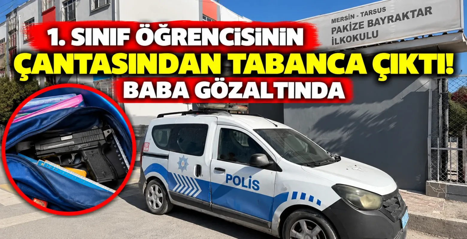 1. sınıf öğrencisinin çantasından tabanca çıktı! Baba gözaltında
