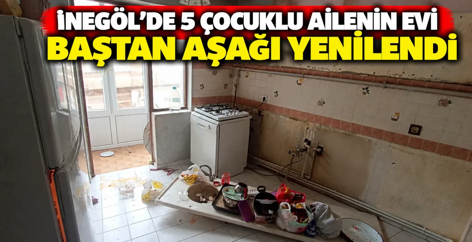 İnegöl'de 5 çocuklu ailenin evi baştan aşağı yenilendi