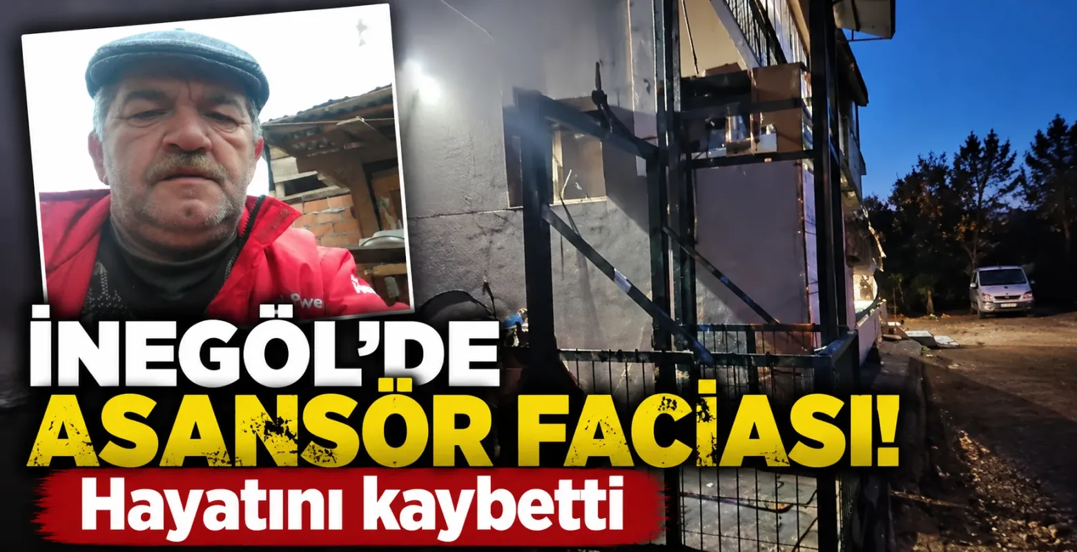İnegöl'de asansör faciası! Hayatını kaybetti
