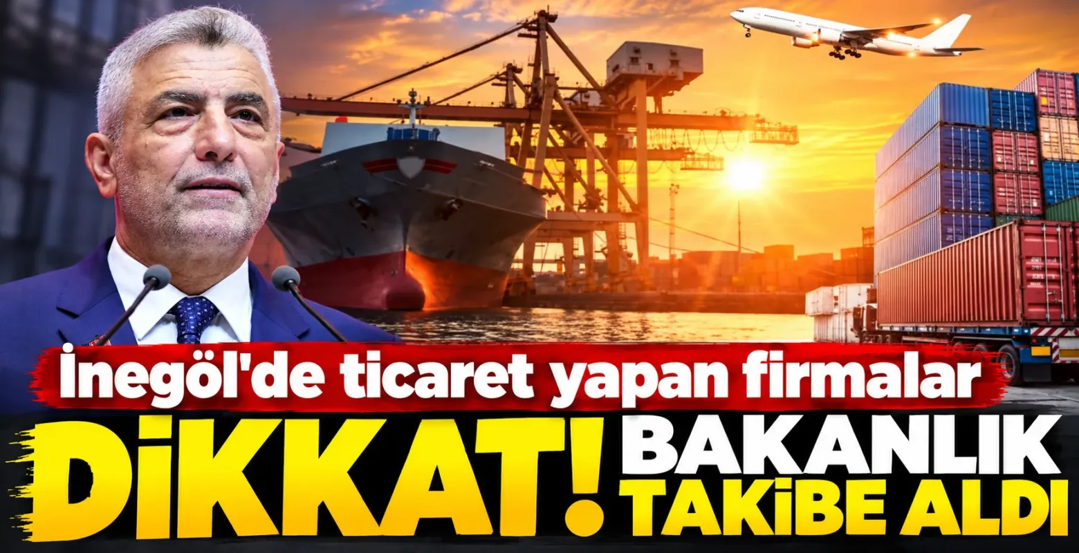İnegöl’de ticaret yapan firmalar dikkat! Bakanlık takibe aldı