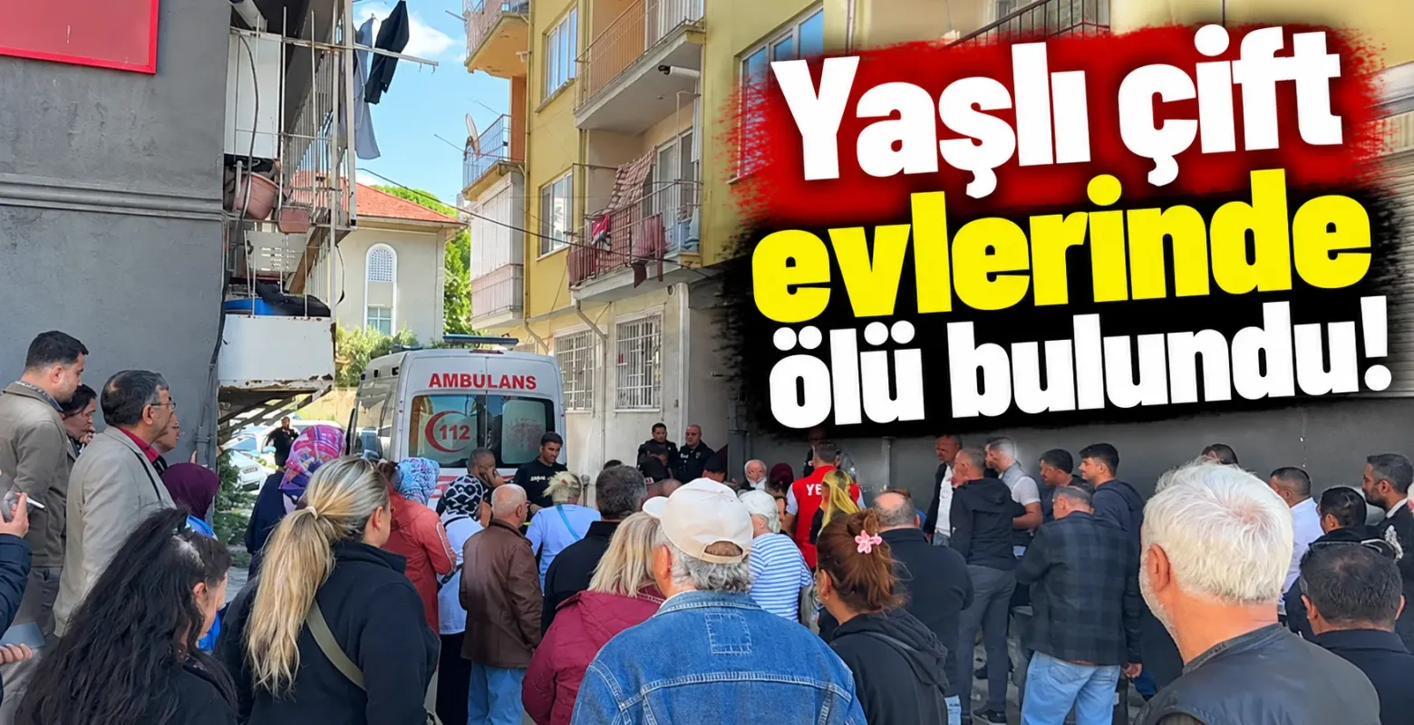 Yaşlı çift evlerinde ölü bulundu!
