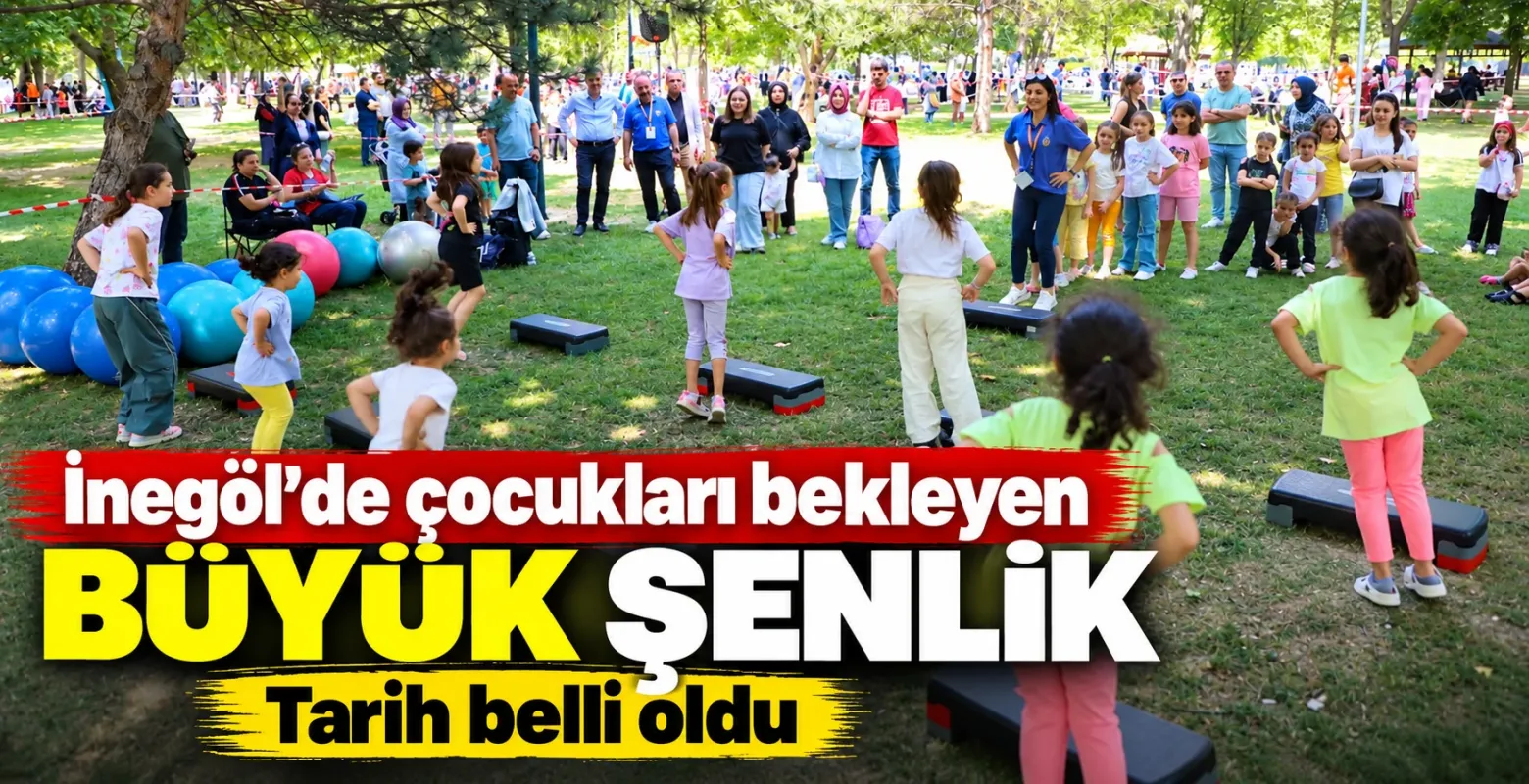 İnegöl’de çocukları bekleyen büyük şenlik: Tarih belli oldu