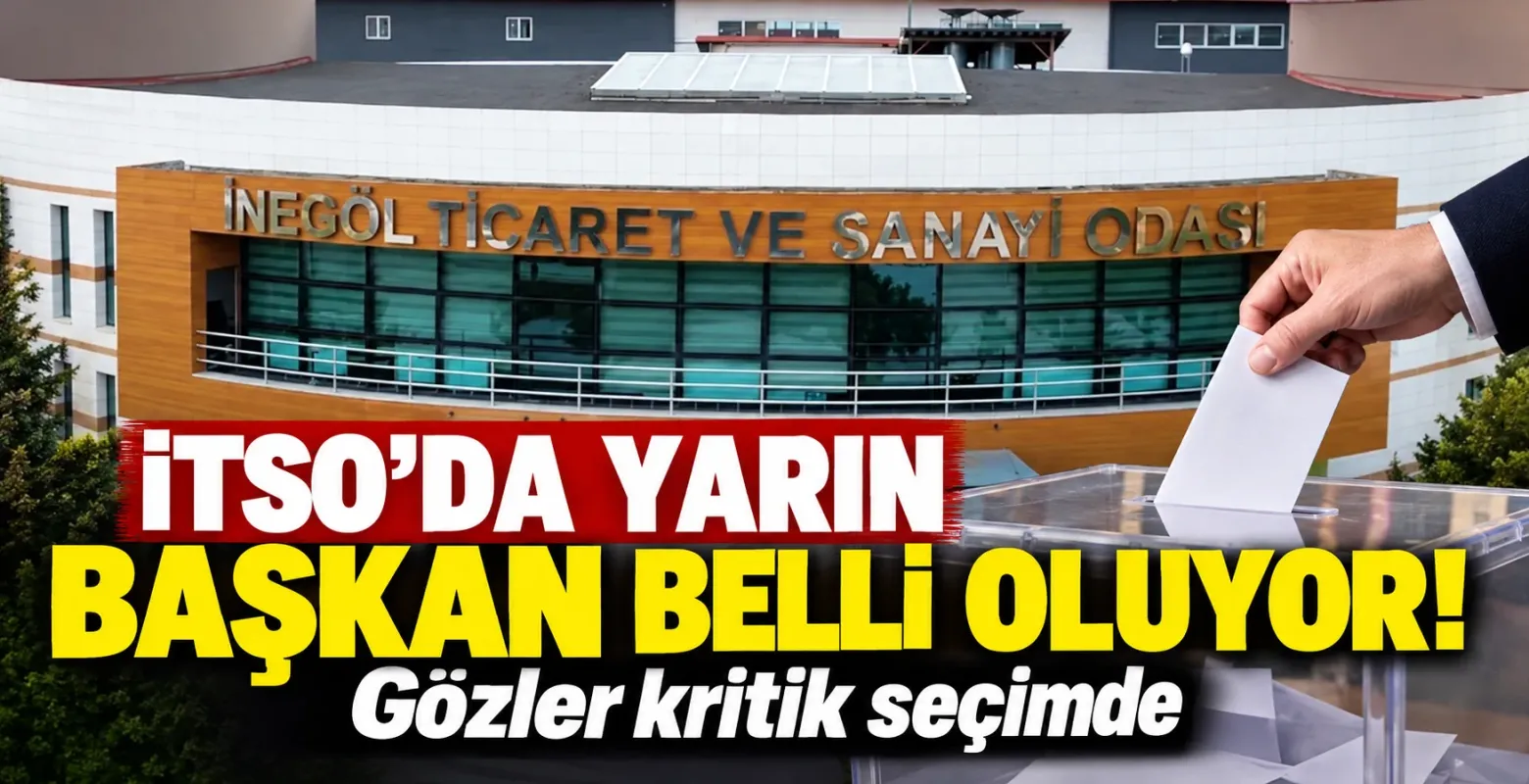 İTSO'da yarın başkan belli oluyor! Gözler kritik seçimde