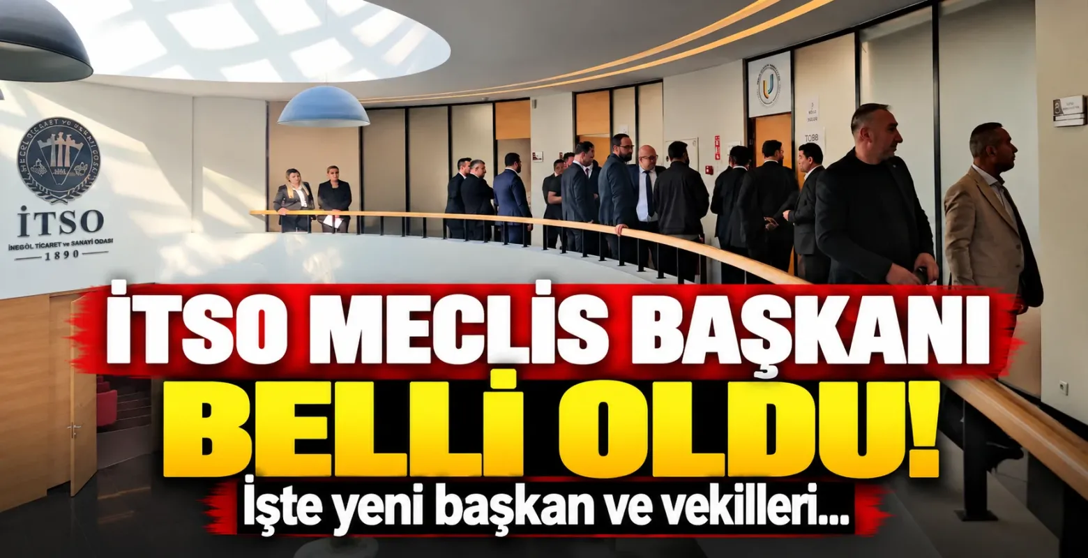 İTSO Meclis Başkanı belli oldu! İşte yeni başkan ve vekilleri