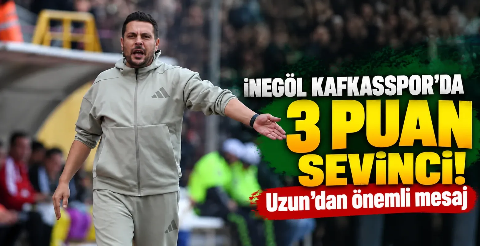 İnegöl Kafkasspor'da 3 puan sevinci! Uzun'dan önemli mesaj