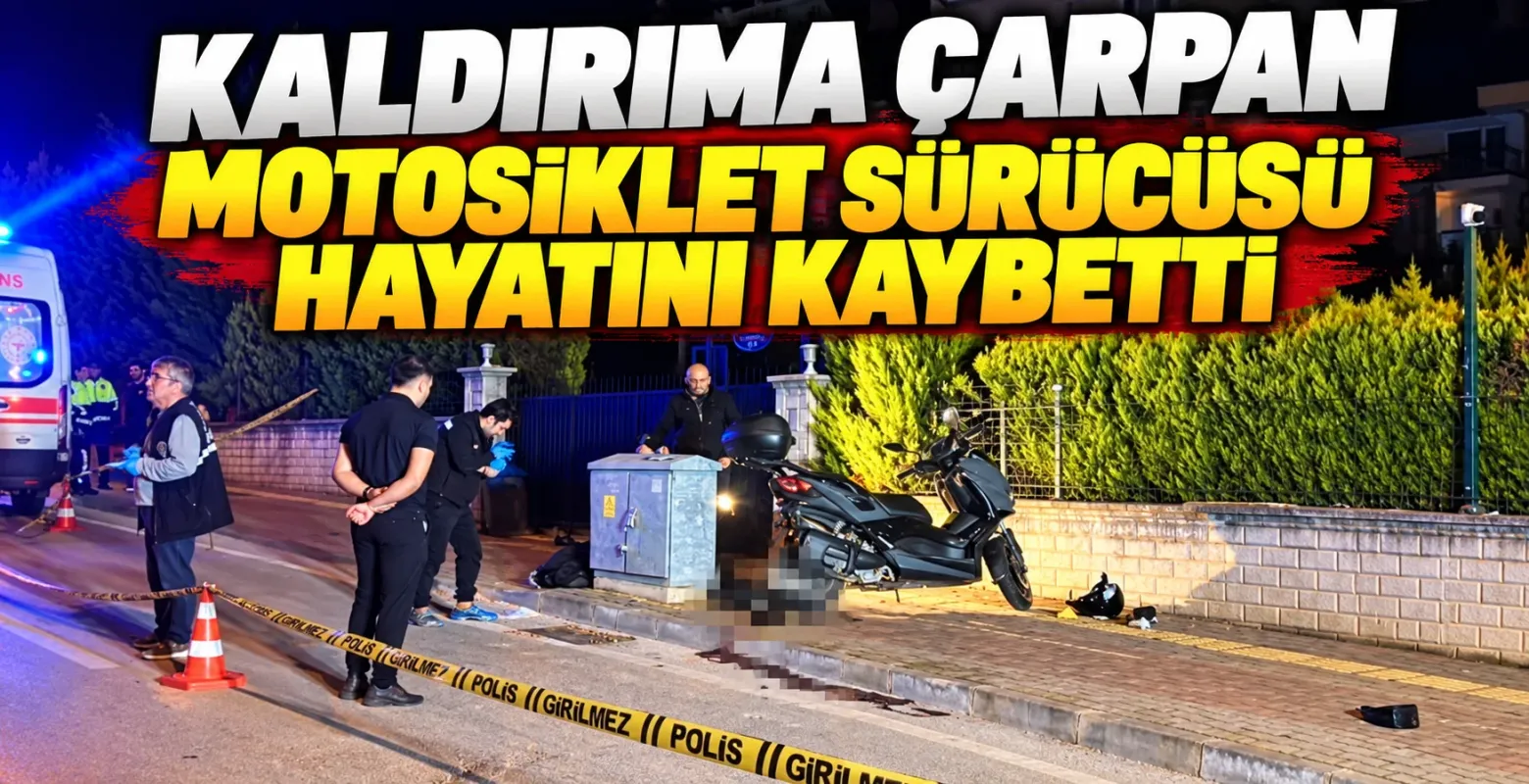 Kaldırıma çarpan motosiklet sürücüsü hayatını kaybetti