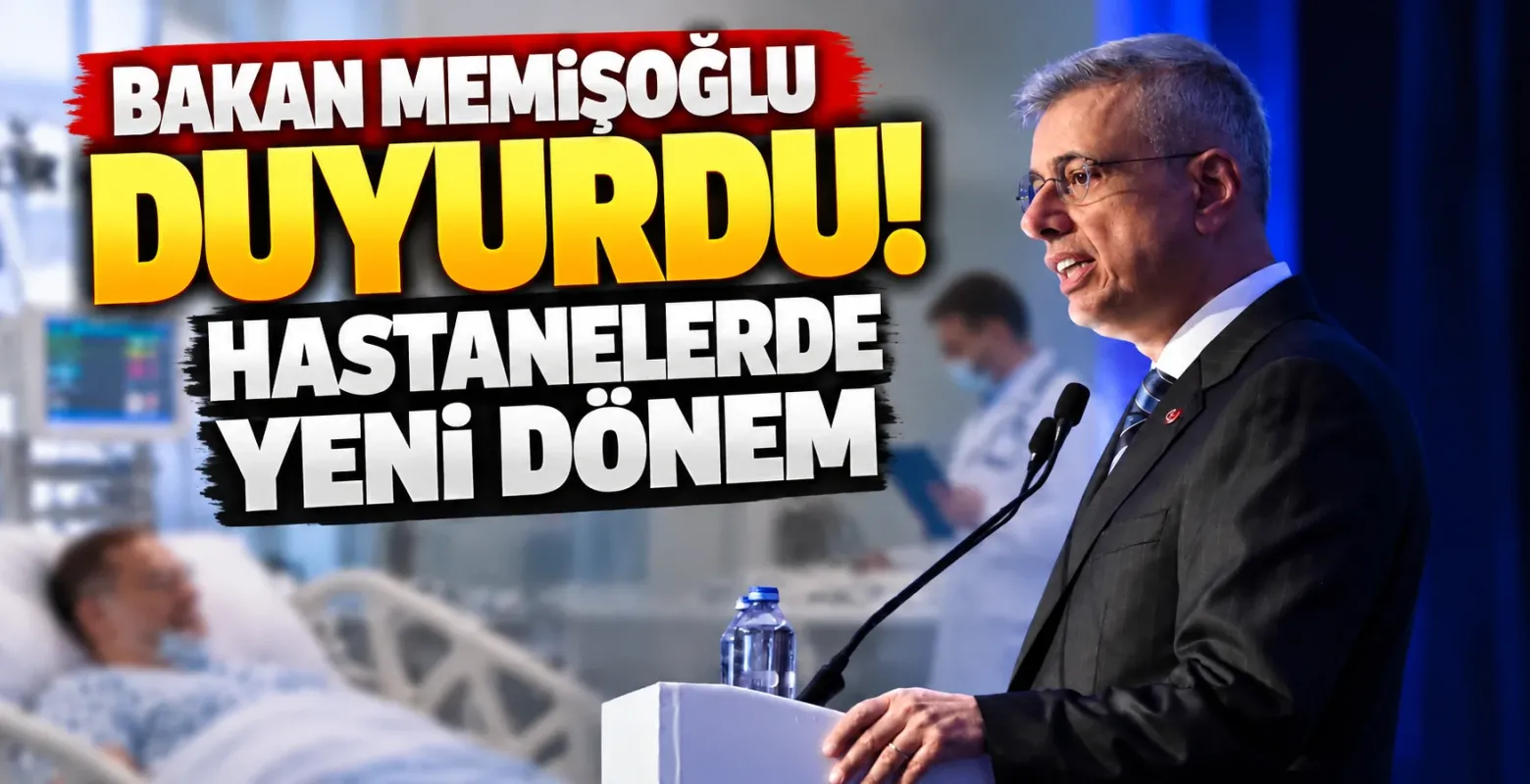 Bakan Memişoğlu Duyurdu! Hastanelerde Yeni Dönem