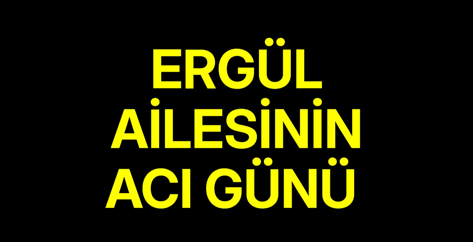 Ergül Ailesinin Acı Günü