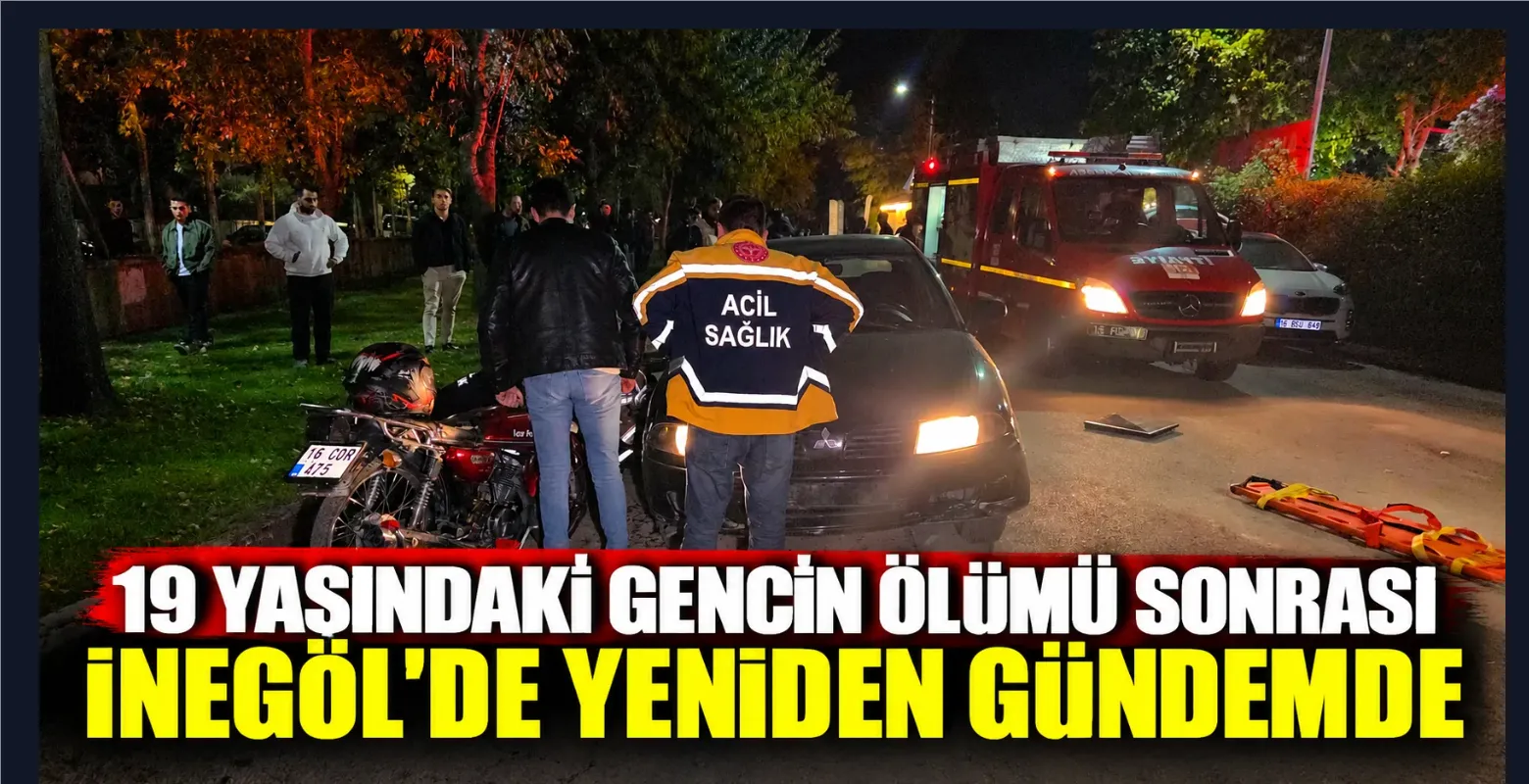 19 Yaşındaki Gencin Ölümü Sonrası İnegöl'de Yeniden Gündemde