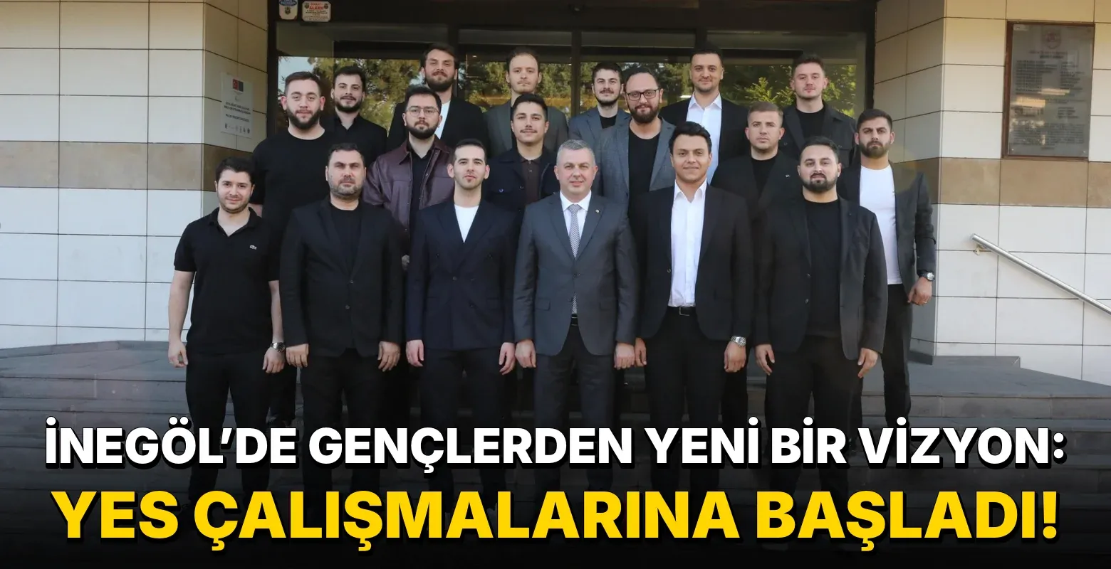 İnegöl’de Gençlerden Yeni Bir Vizyon: YES Çalışmalarına Başladı!