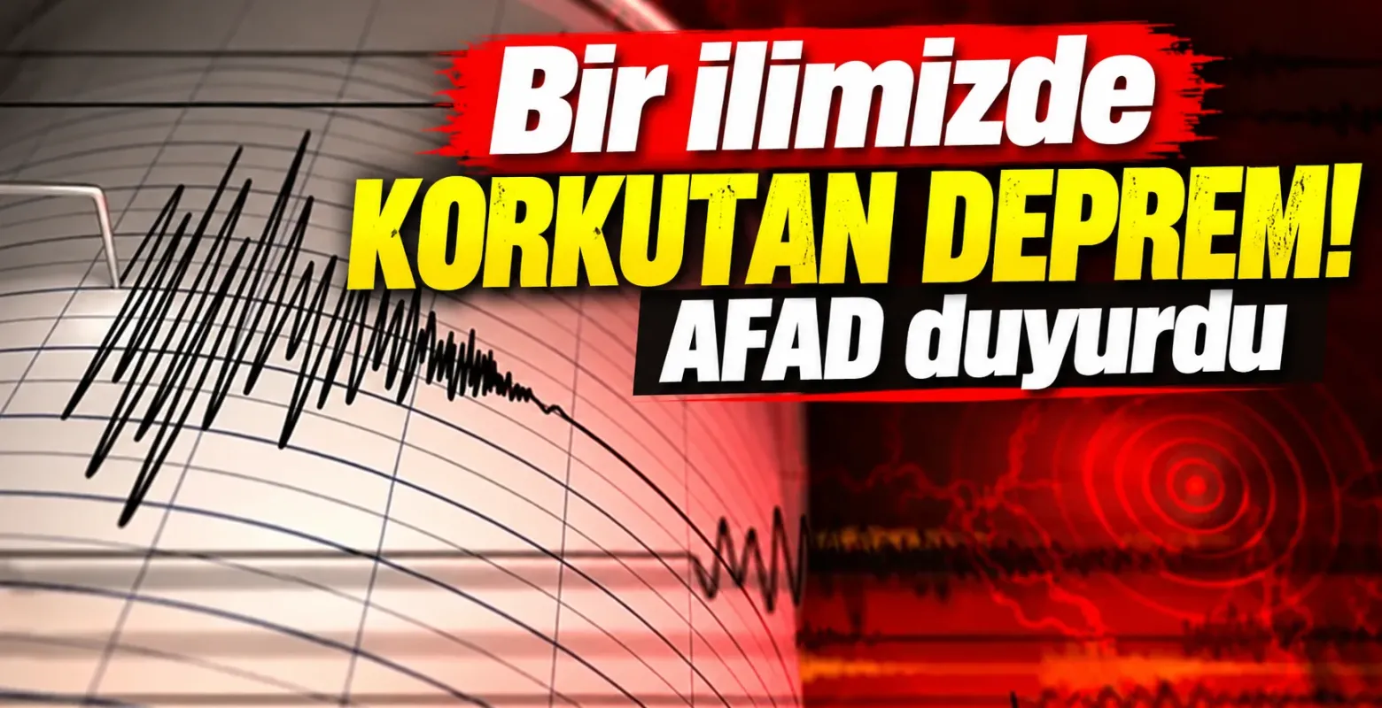 Bir ilimizde korkutan deprem! AFAD duyurdu