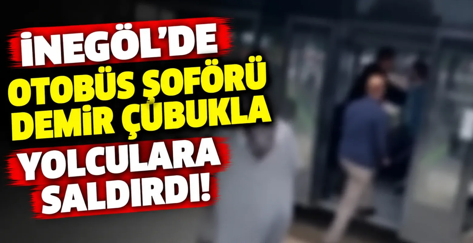 İnegöl'de Otobüs Şoförü Demir Çubukla Yolculara Saldırdı!