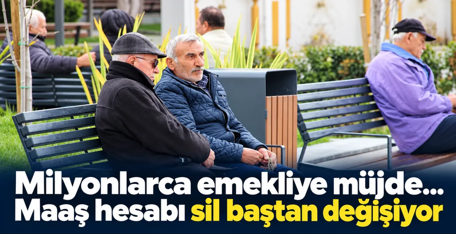 Emeklilerin maaş hesabı sil baştan değişiyor