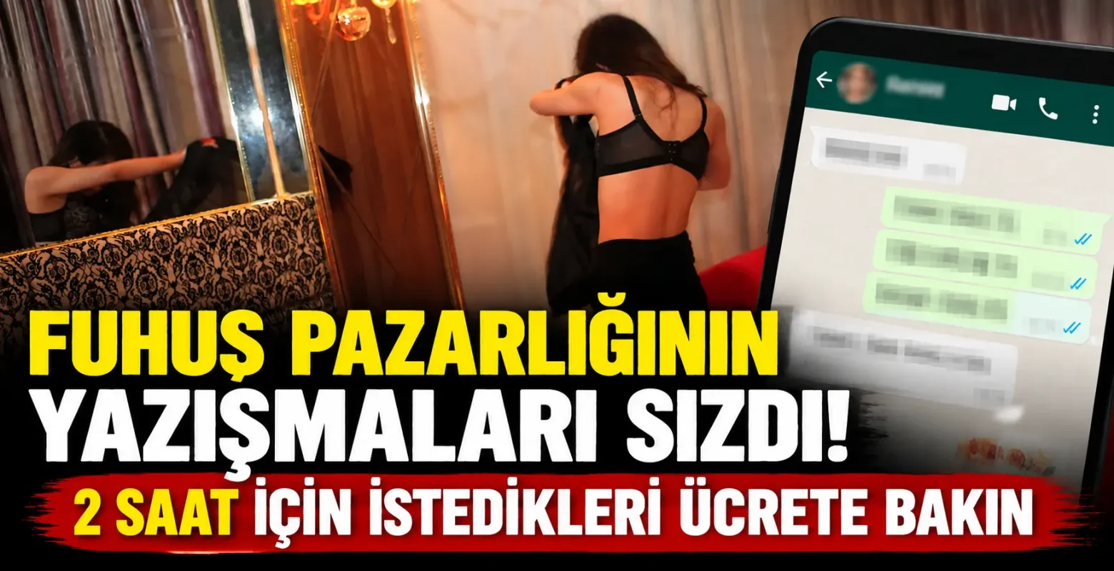 Fuhuş pazarlığının yazışmaları sızdı! 2 saat için istedikleri ücrete bakın