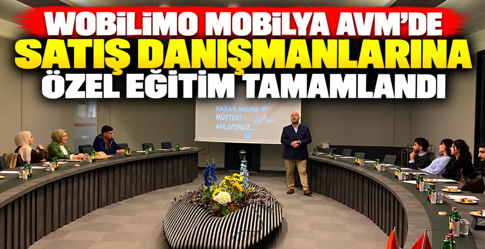 Wobilimo Mobilya AVM’de Satış Danışmanlarına Özel Eğitim Programı Tamamlandı