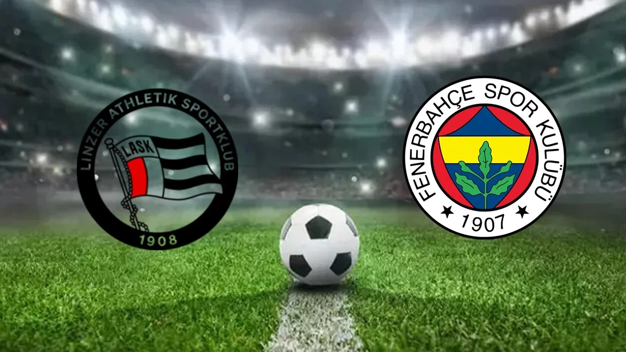Fenerbahçe - LASK Maçı Bu Akşam! İşte Muhtemel 11'ler ve Yayın Bilgisi
